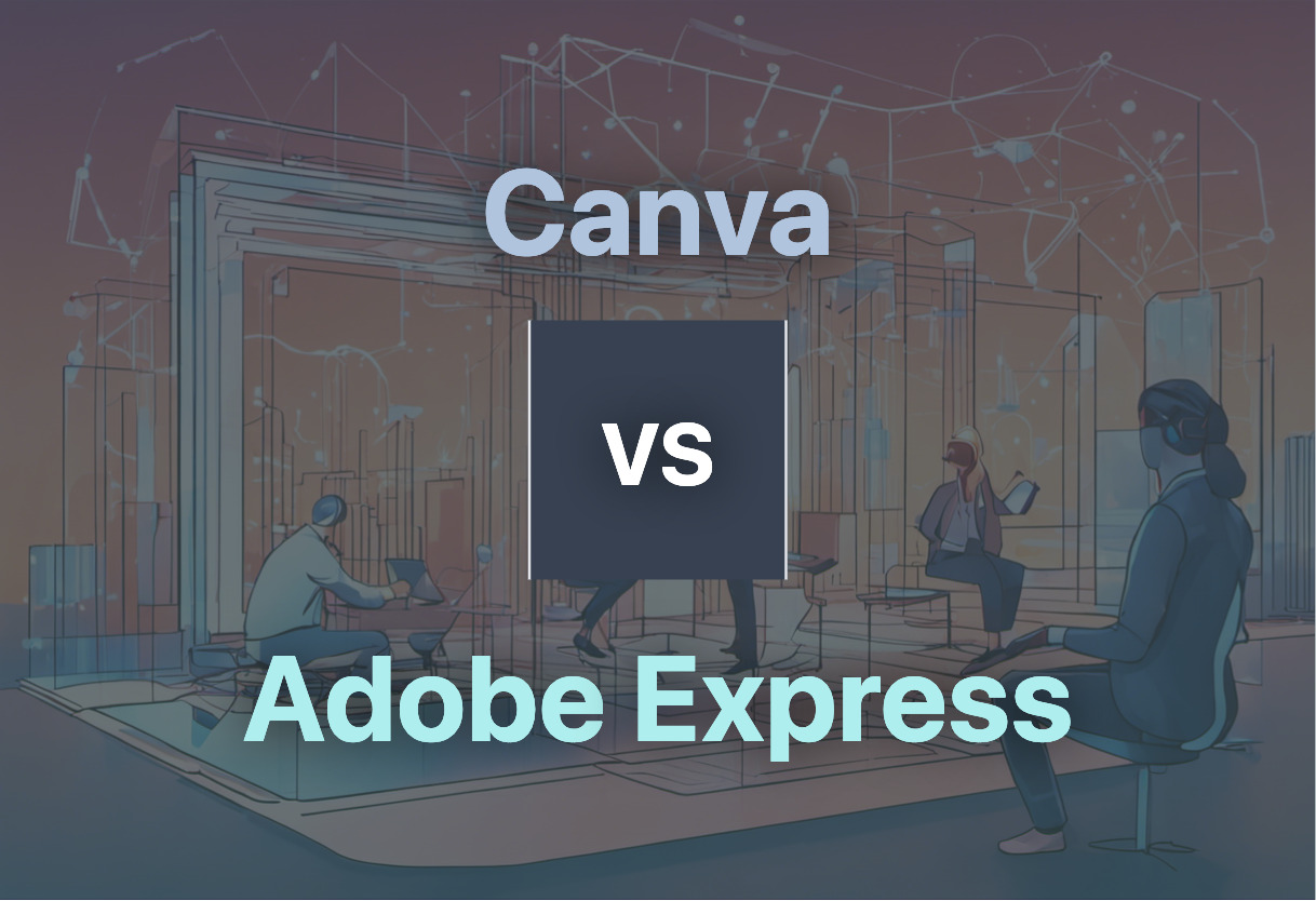 Canva vs Adobe Express comparison