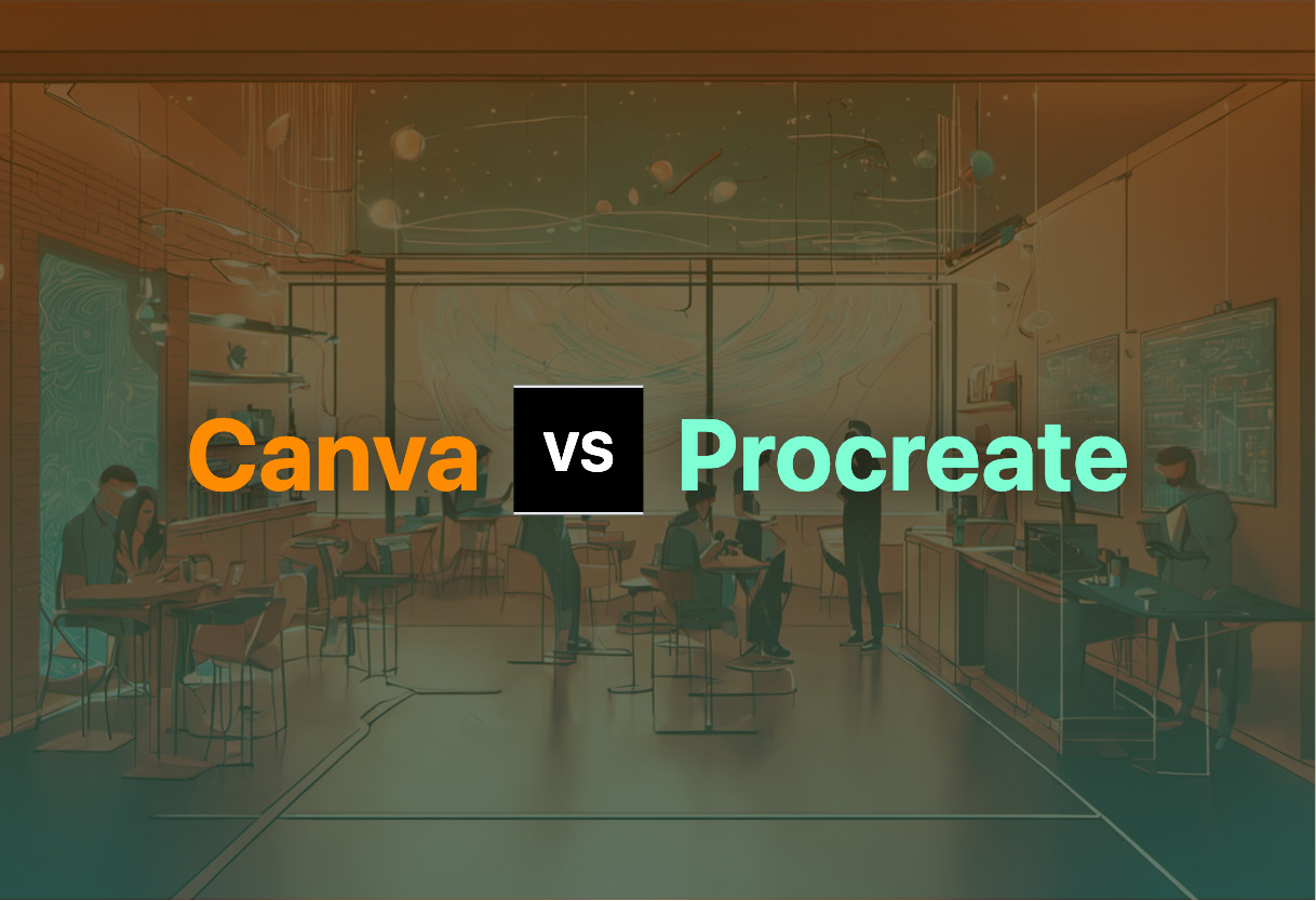 Canva and Procreate compared