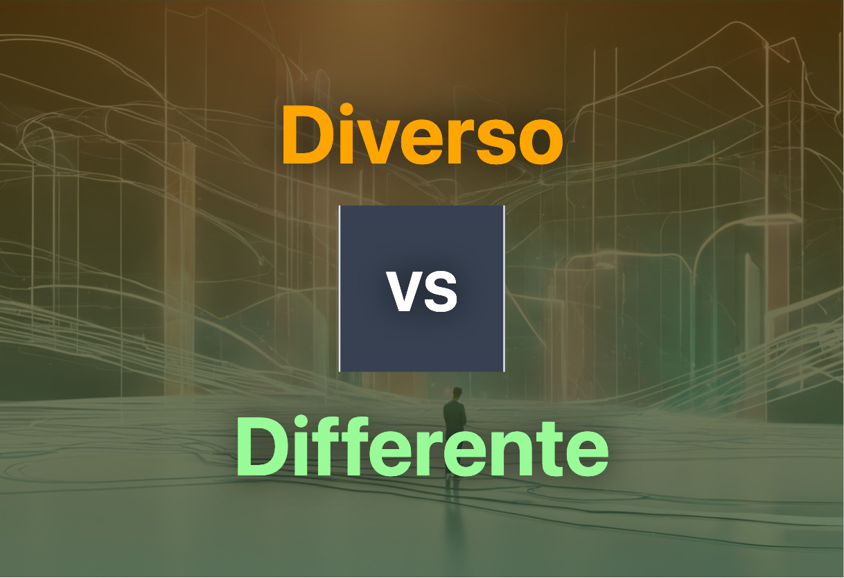 Comparison of Diverso and Differente