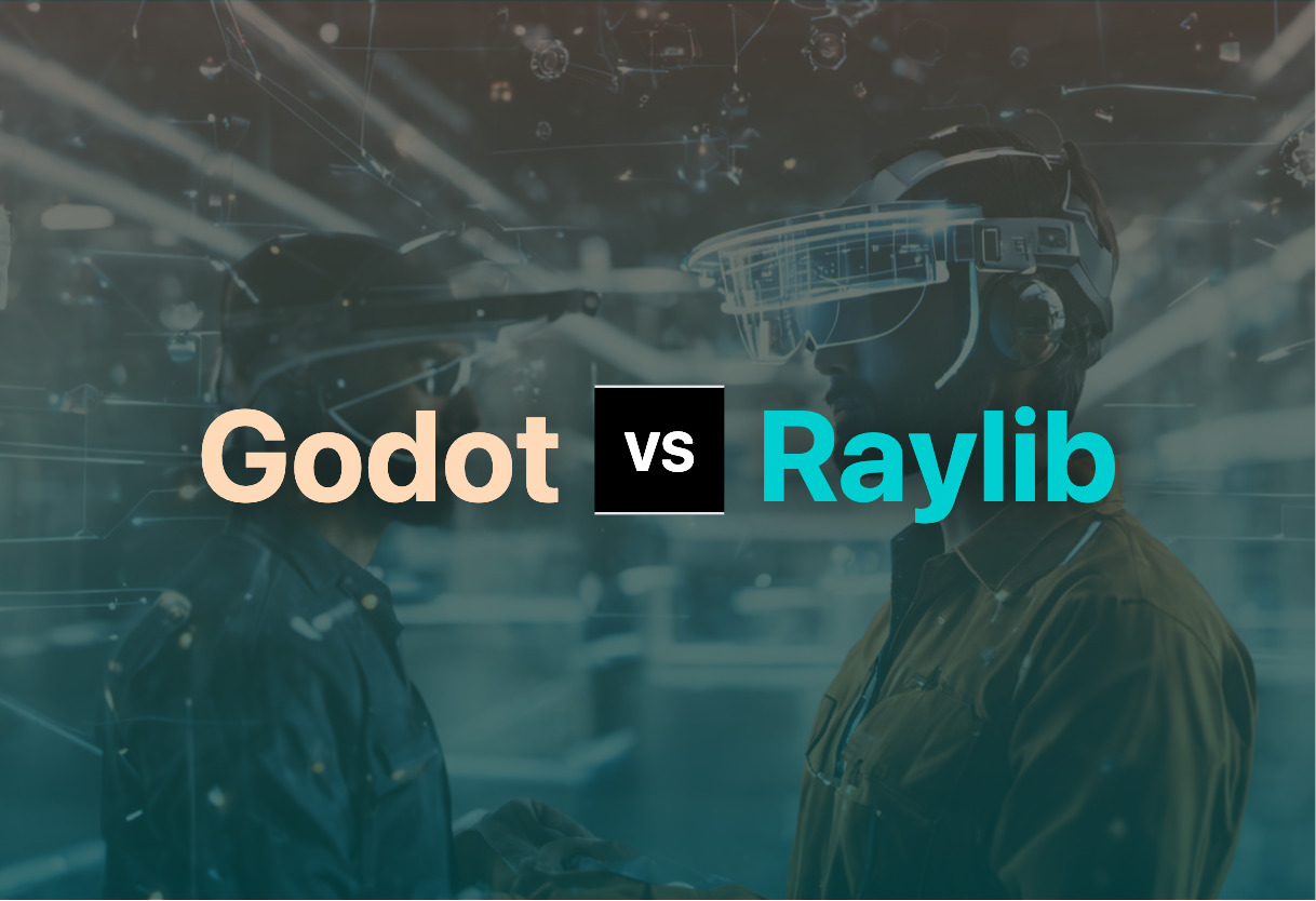 Comparison of Godot and Raylib