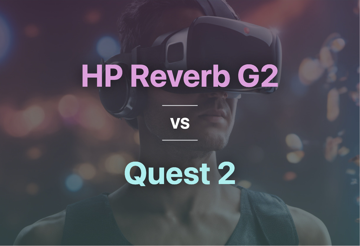 Differences of HP Reverb G2 and Quest 2