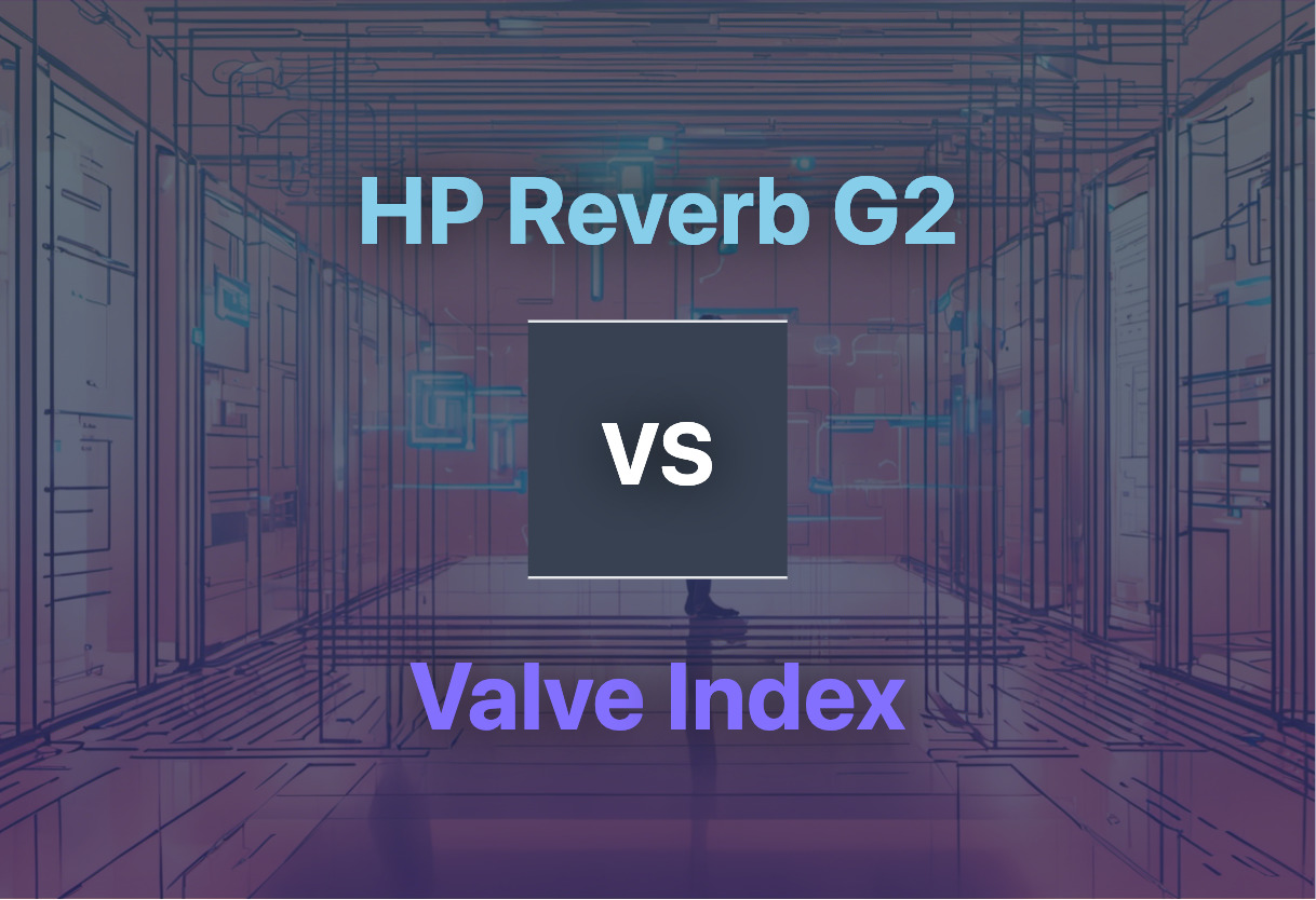 Differences of HP Reverb G2 and Valve Index