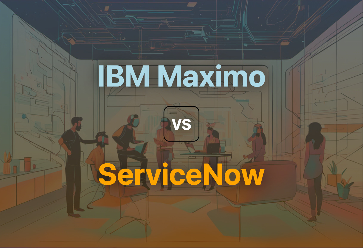 IBM Maximo vs ServiceNow