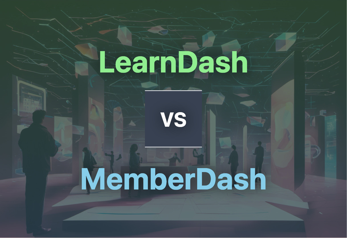 LearnDash vs MemberDash comparison