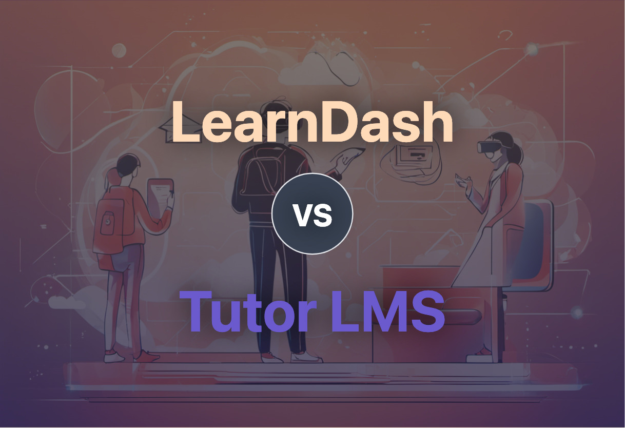 Comparing LearnDash and Tutor LMS