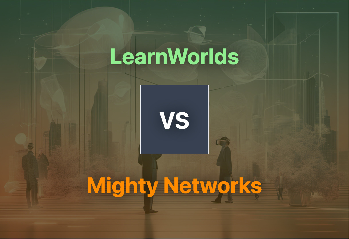 LearnWorlds and Mighty Networks compared