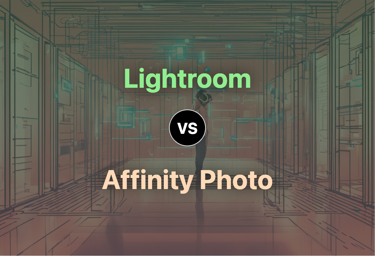 Detailed comparison: Lightroom vs Affinity Photo