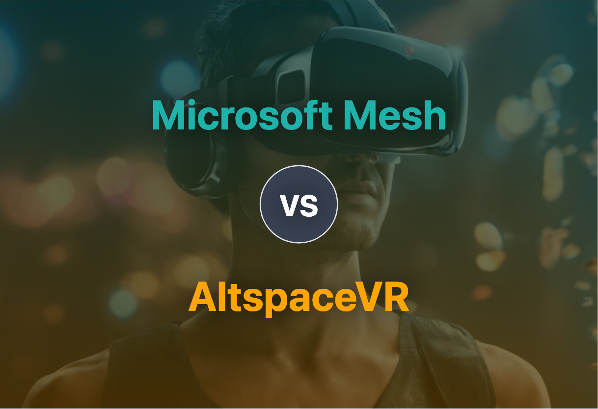Comparison of Microsoft Mesh and AltspaceVR