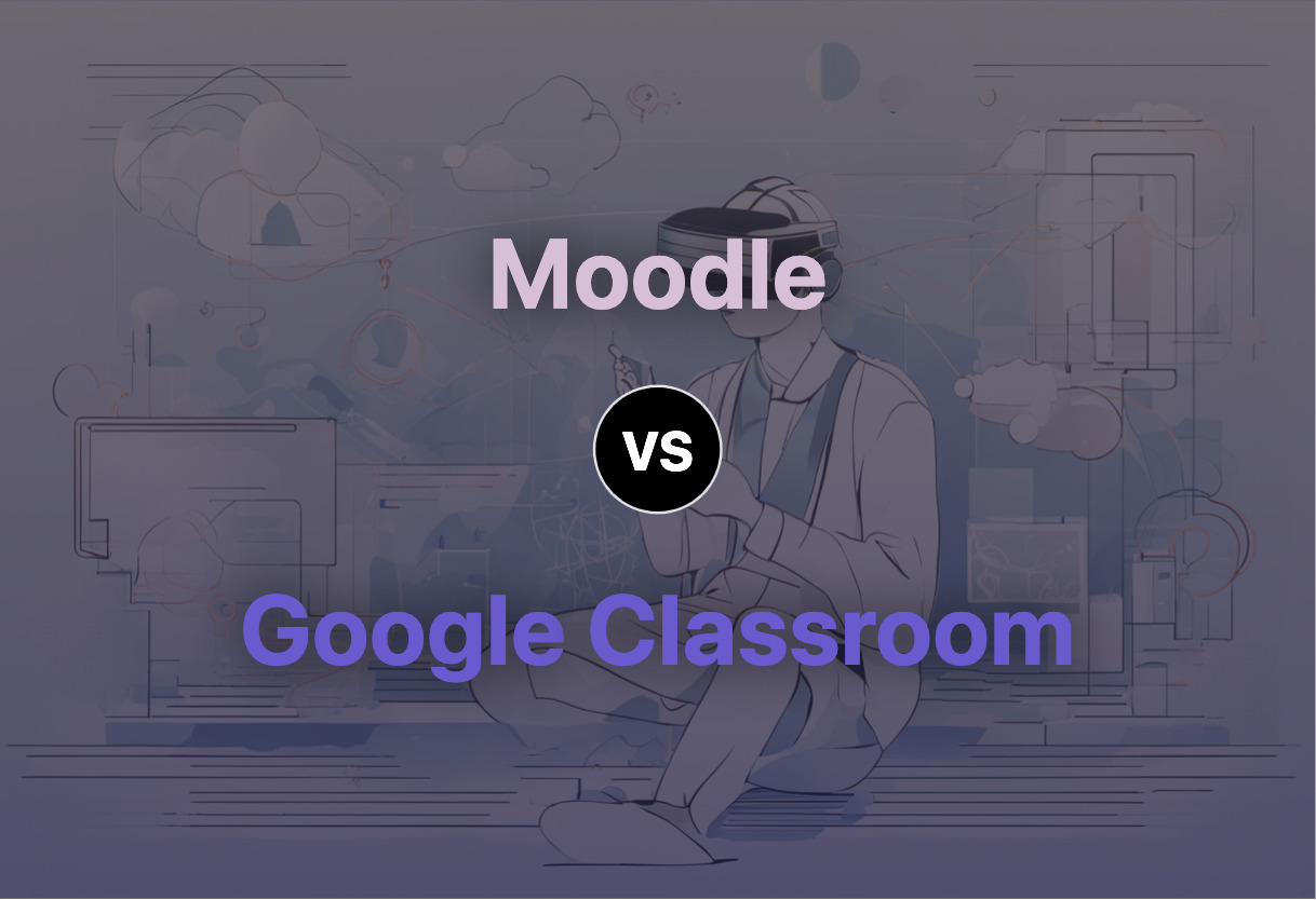 Differences of Moodle and Google Classroom