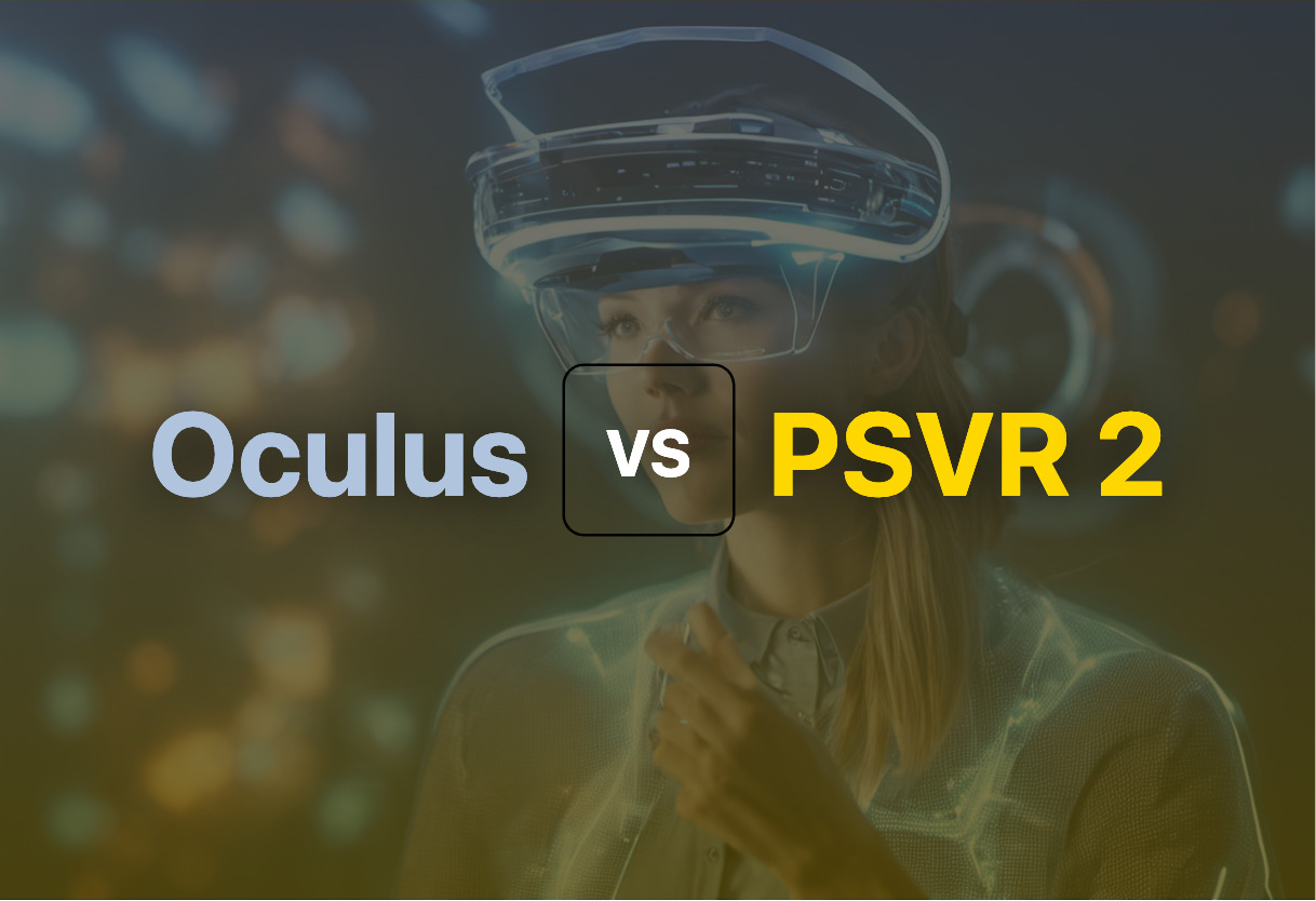 Comparing Oculus and PSVR 2