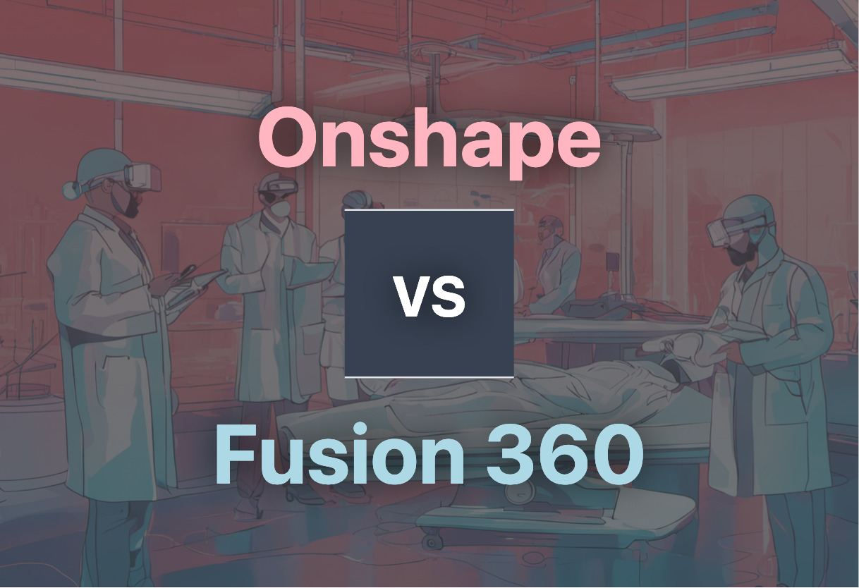 Differences of Onshape and Fusion 360