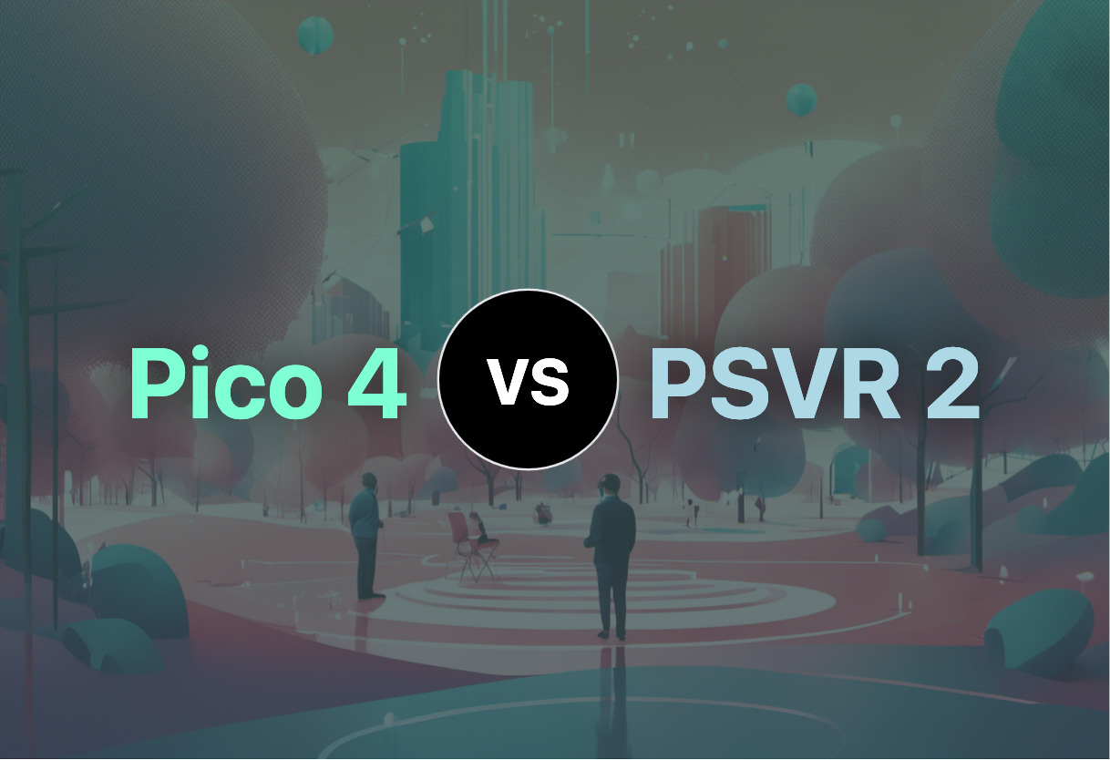 Comparison of Pico 4 and PSVR 2