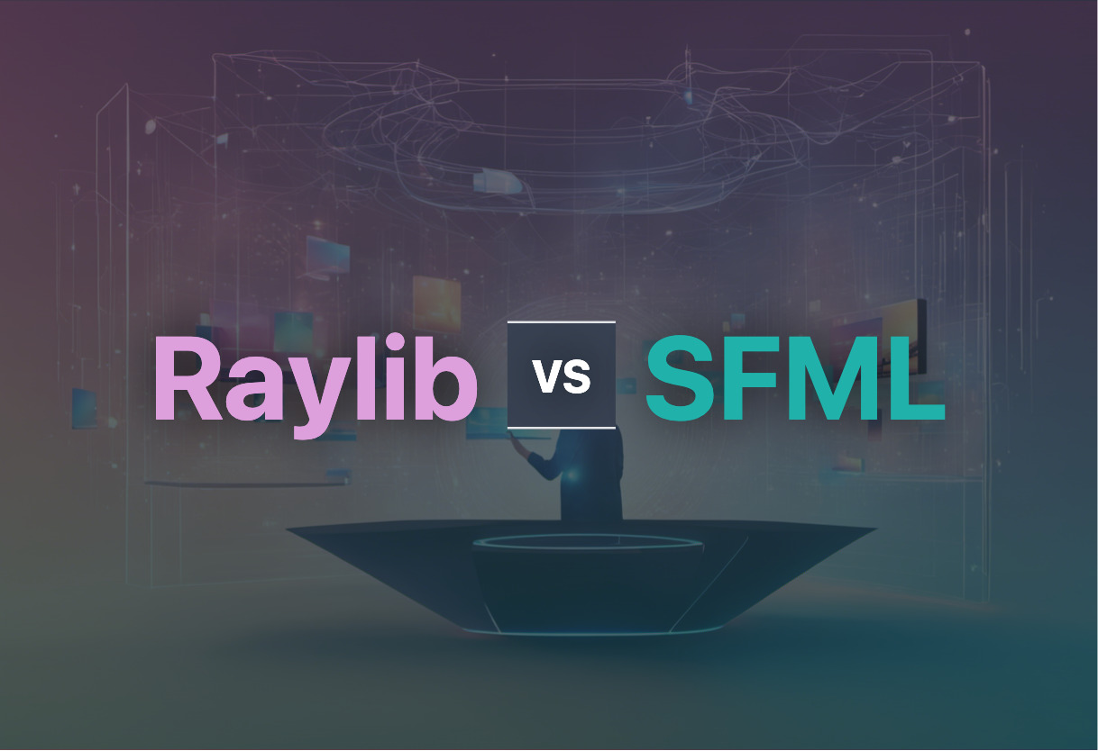 Differences of Raylib and SFML