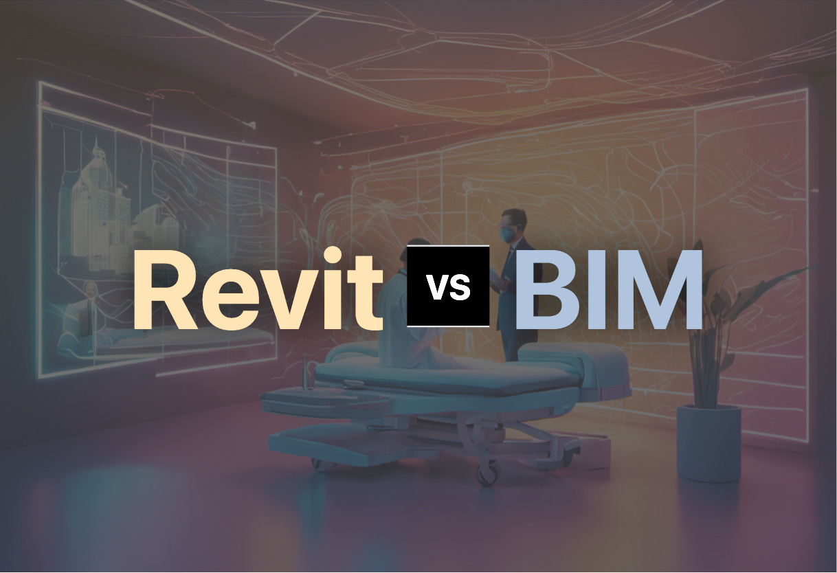 Comparing Revit and BIM