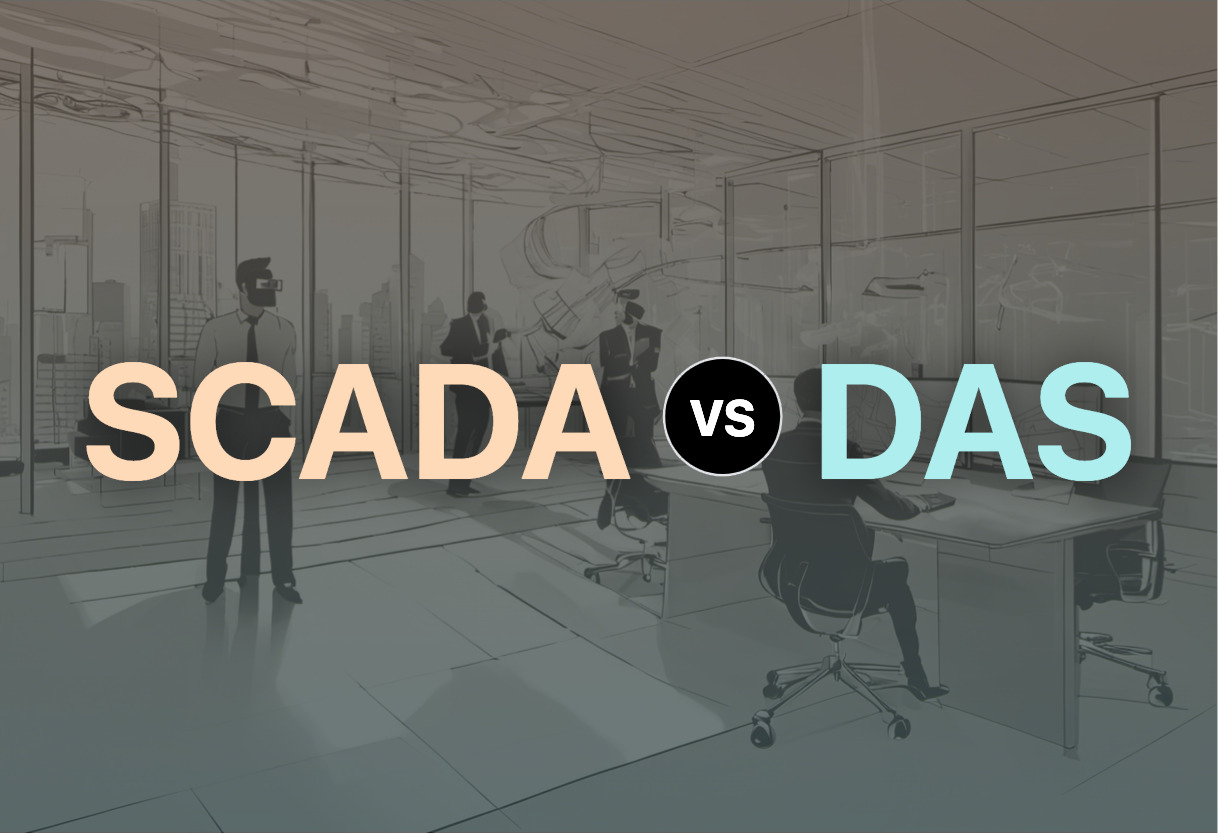 SCADA vs DAS comparison