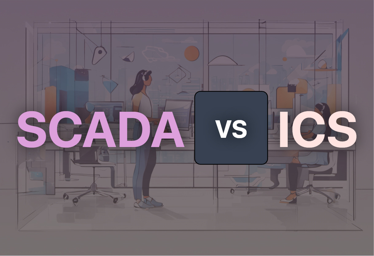 SCADA vs ICS