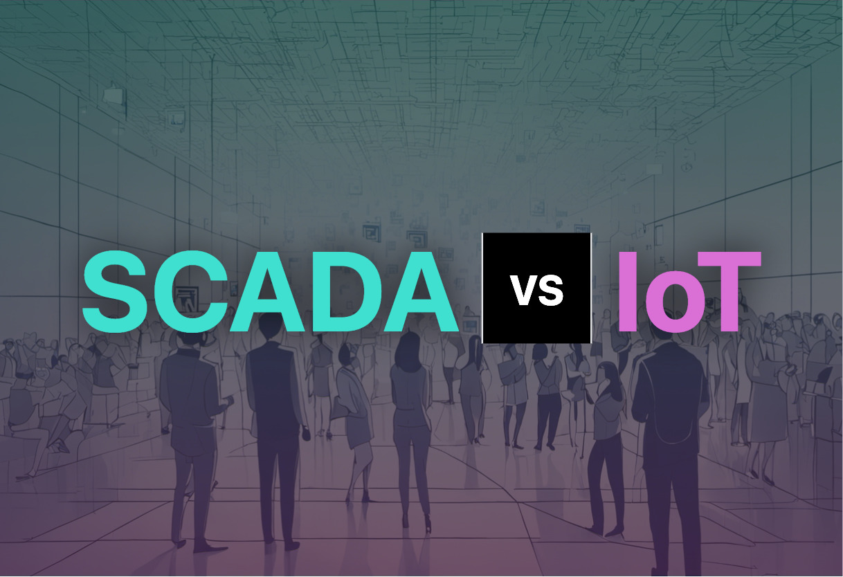 Differences of SCADA and IoT