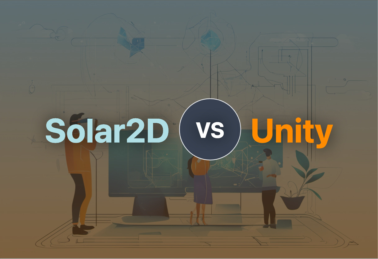 Solar2D and Unity compared