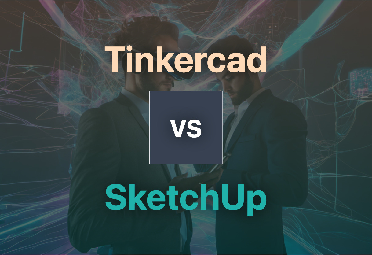 Tinkercad vs SketchUp comparison