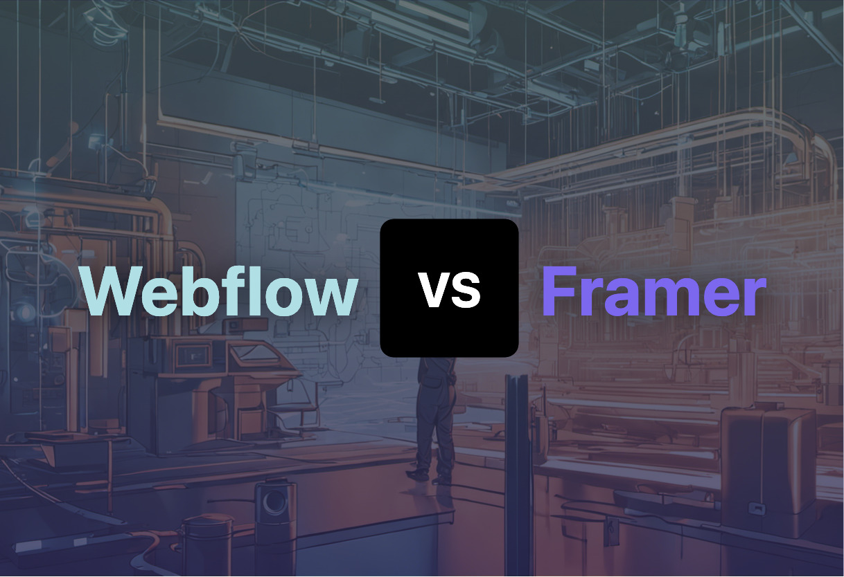 Webflow and Framer compared
