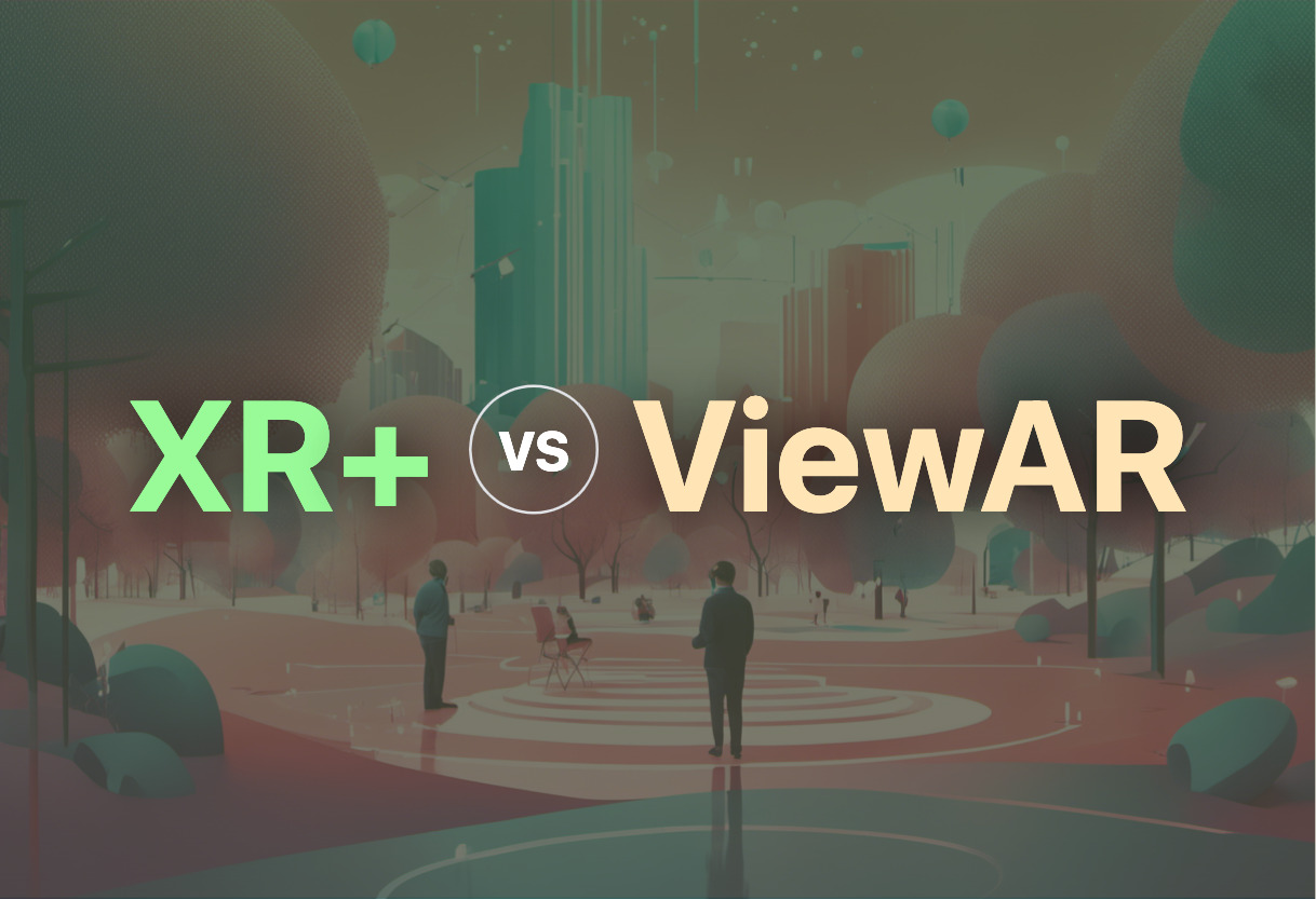 Differences of XR+ and ViewAR