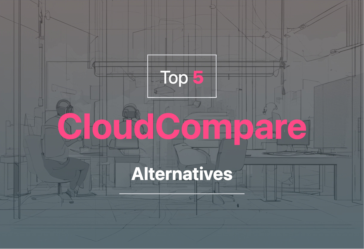 Top CloudCompare alternatives for 2024