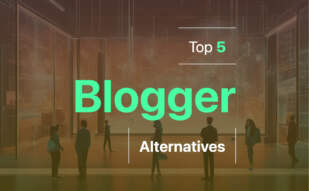 Top Blogger alternatives for 2024