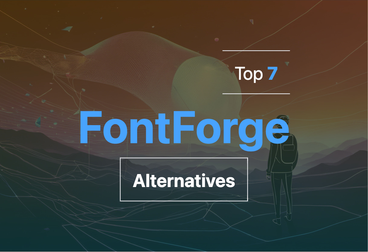 2024 top alternatives to FontForge
