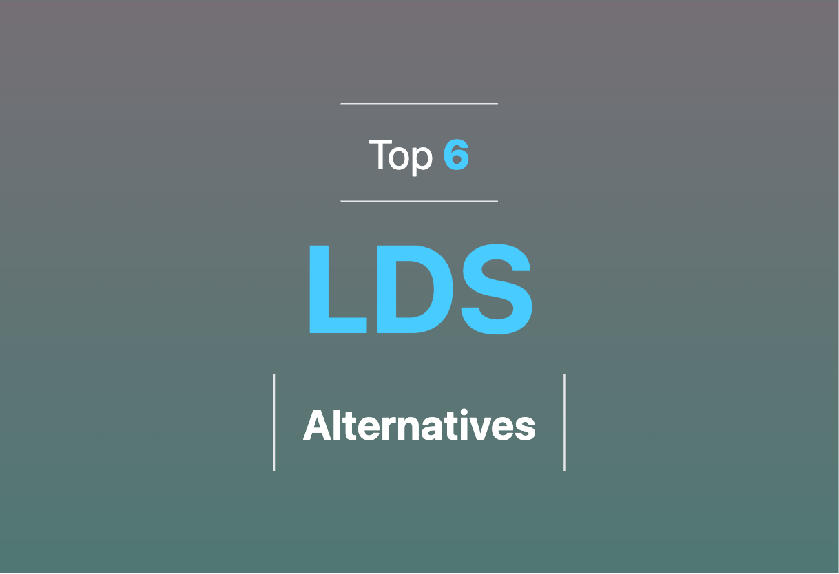 Alternatives to LDS in 2024