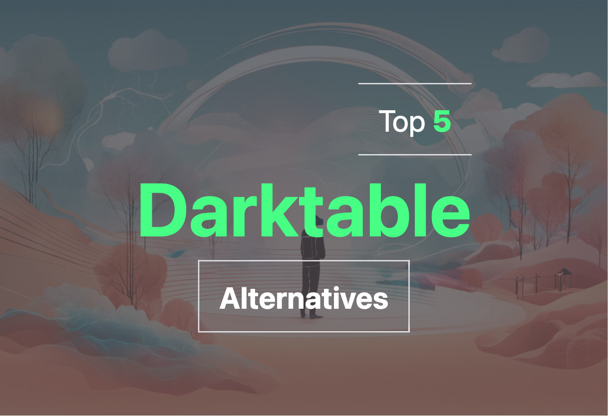 2024 top alternatives to Darktable