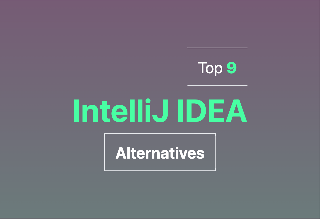2024 top alternatives to IntelliJ IDEA