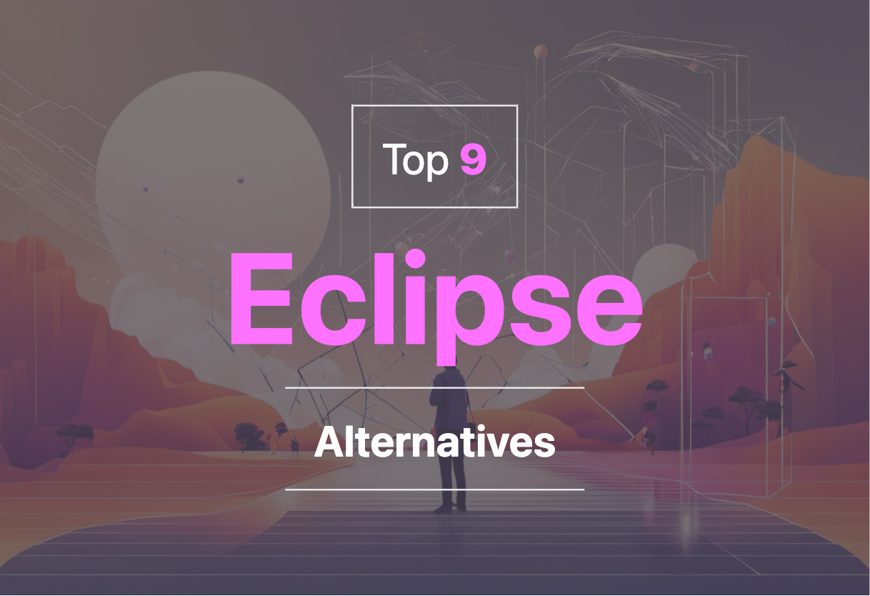 Exploring Eclipse alternatives 2024