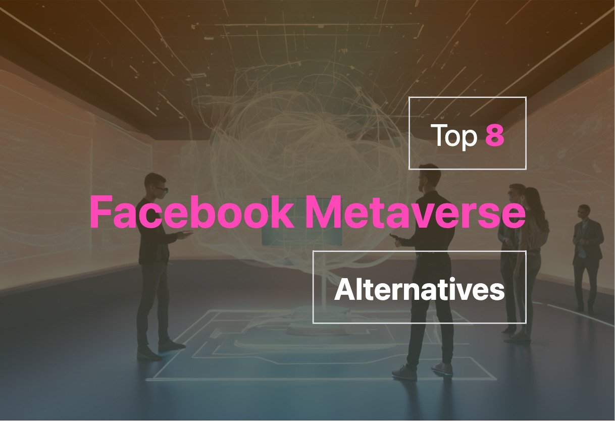 Best Facebook Metaverse alternatives in 2024