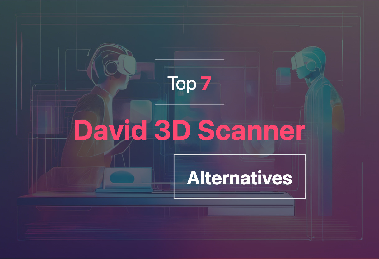 Top David 3D Scanner alternatives for 2024