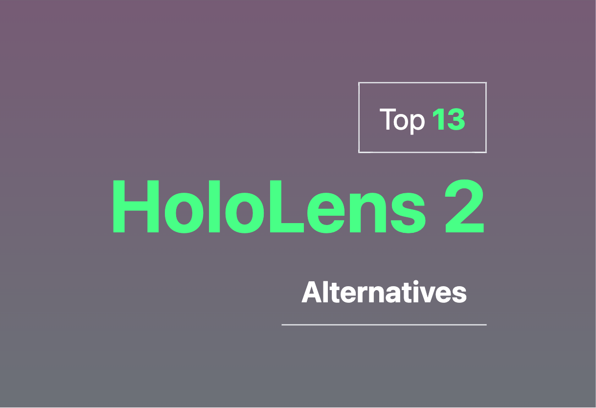 Top HoloLens 2 alternatives for 2024
