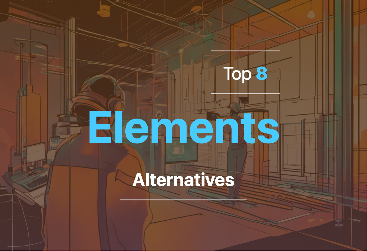 Alternatives to Elements in 2024