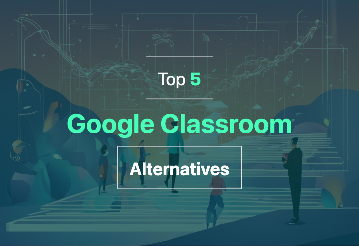 2024 top alternatives to Google Classroom