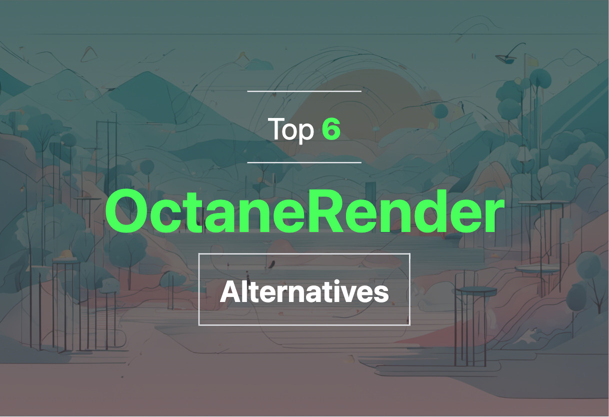 Exploring OctaneRender alternatives 2024