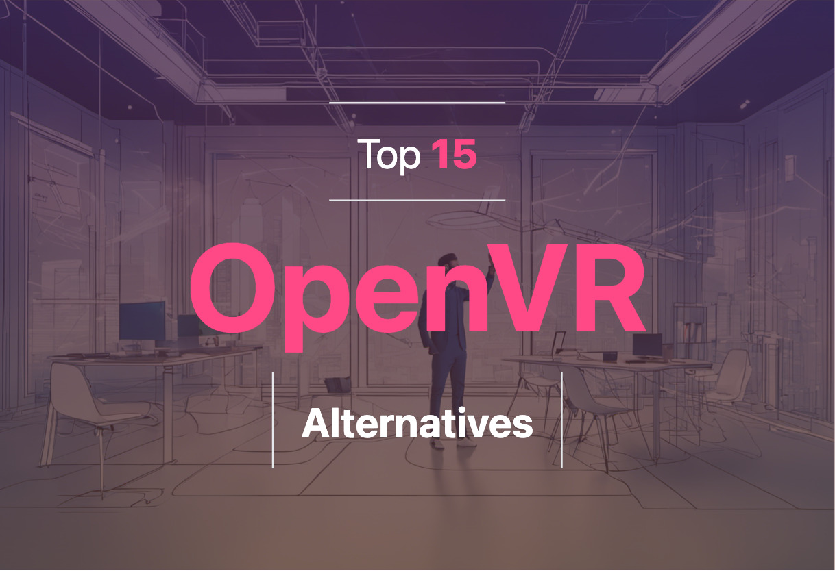 Alternatives to OpenVR in 2024