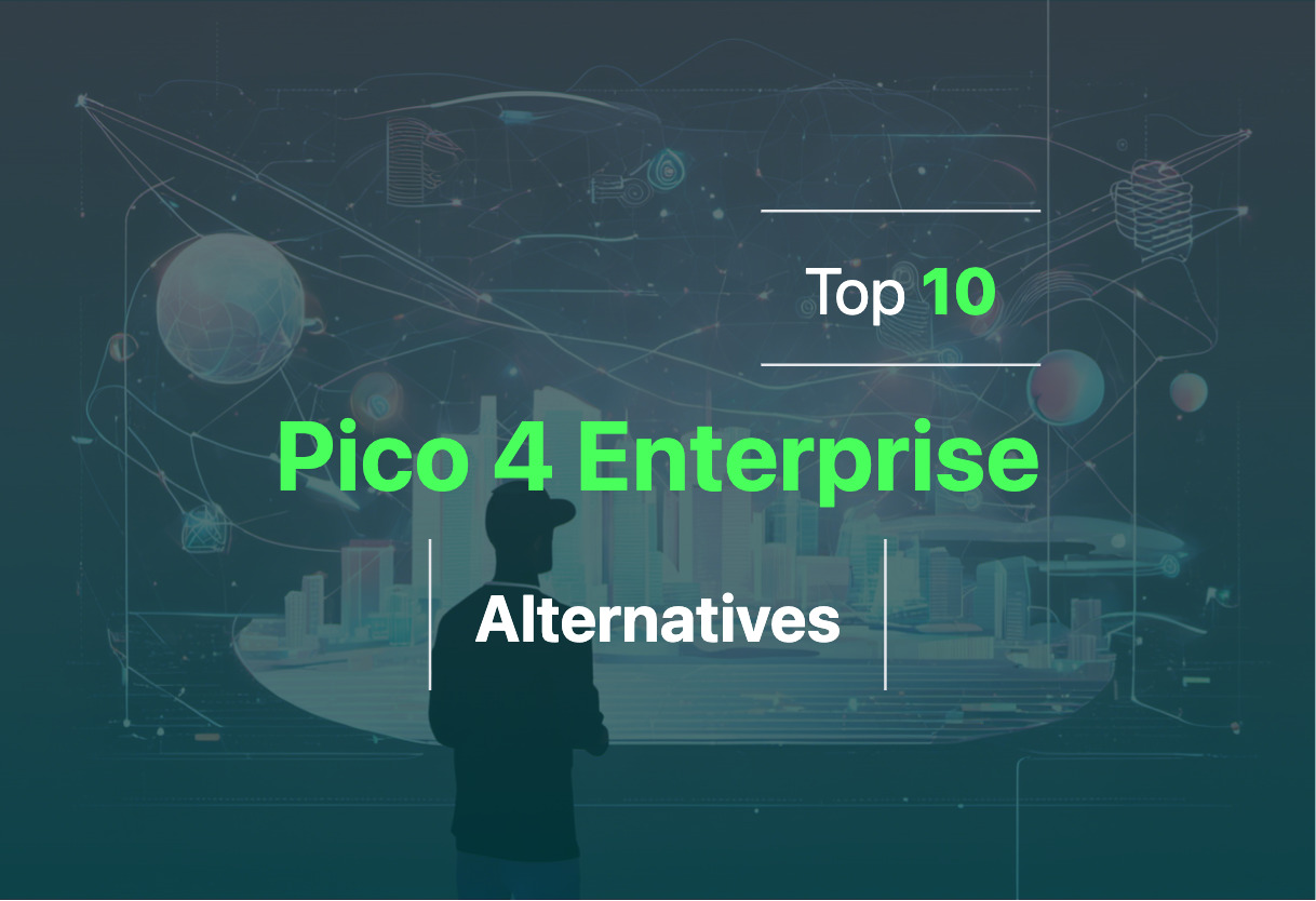 Exploring Pico 4 Enterprise alternatives 2024