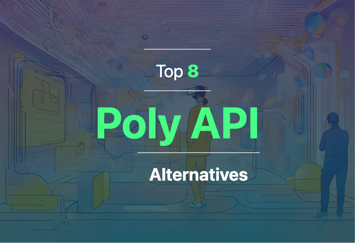 Alternatives to Poly API in 2024