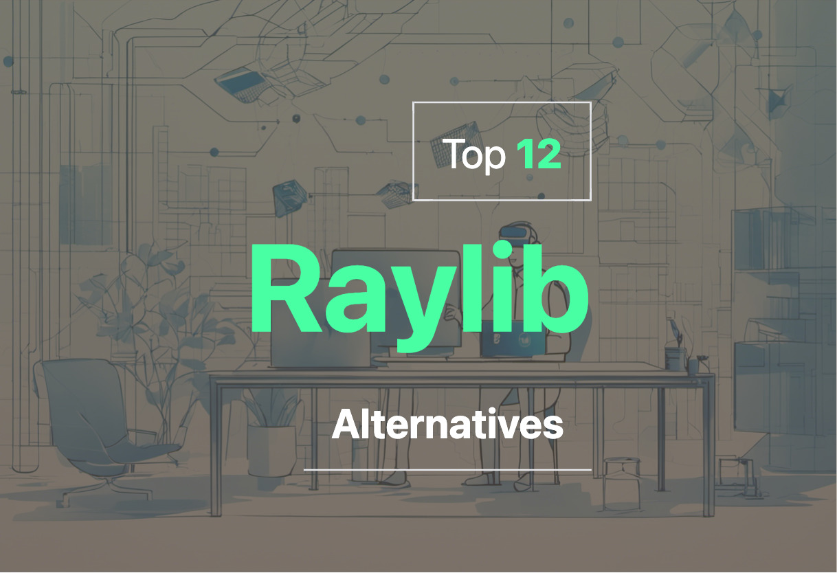 Top Raylib alternatives for 2024