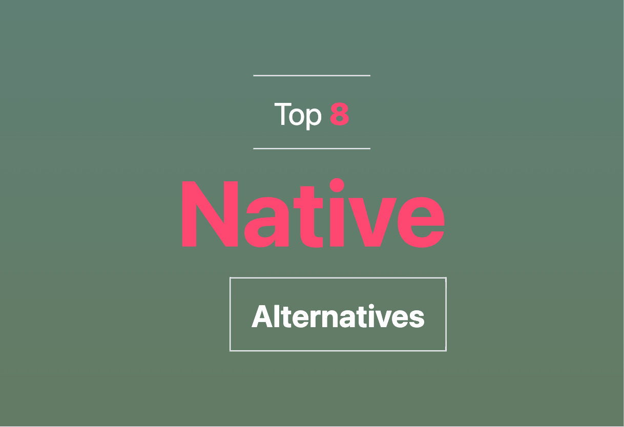 Best Native alternatives in 2024